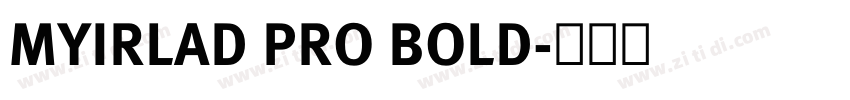MYIRLAD PRO BOLD字体转换